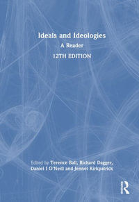 Ideals and Ideologies : A Reader - Terence Ball