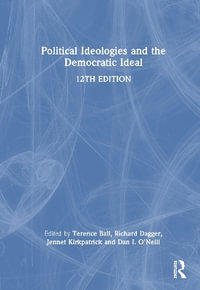 Political Ideologies and the Democratic Ideal - Terence Ball