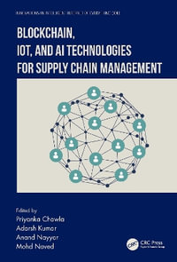 Blockchain, IoT, and AI Technologies for Supply Chain Management - Priyanka Chawla