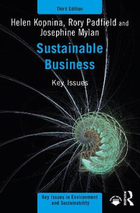 Sustainable Business : Key Issues - Helen Kopnina