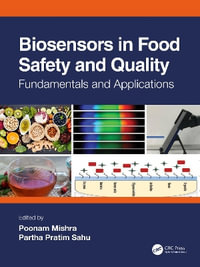 Biosensors in Food Safety and Quality : Fundamentals and Applications - Poonam Mishra