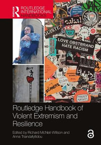 Routledge Handbook of Violent Extremism and Resilience - Richard McNeil-Willson