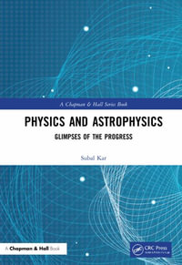 Physics and Astrophysics : Glimpses of the Progress - Subal Kar