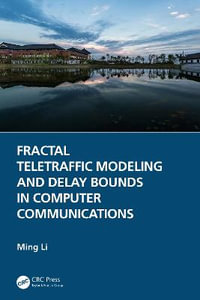 Fractal Teletraffic Modeling and Delay Bounds in Computer Communications - Ming Li