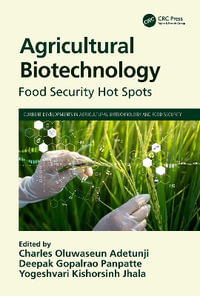 Agricultural Biotechnology : Food Security Hot Spots - Charles Oluwaseun  Adetunji