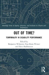 Out of Time? : Temporality In Disability Performance - Elena Backhausen