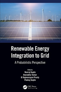 Renewable Energy Integration to the Grid : A Probabilistic Perspective - Neeraj Gupta