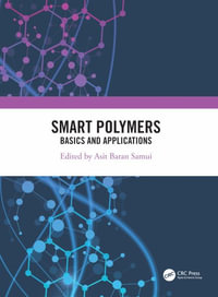 Smart Polymers : Basics and Applications - Asit Baran Samui