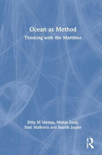 Ocean as Method : Thinking with the Maritime - Dilip M Menon