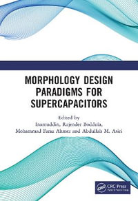 Morphology Design Paradigms for Supercapacitors - Inamuddin