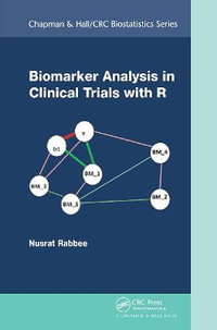 Biomarker Analysis in Clinical Trials with R : Chapman & Hall/CRC Biostatistics Series - Nusrat Rabbee