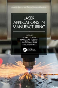 Laser Applications in Manufacturing : Materials, Devices, and Circuits: Design and Reliability - Pankaj Kumar