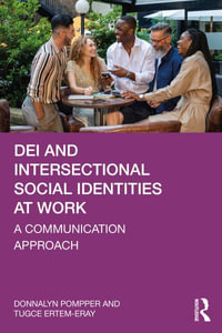 DEI and Intersectional Social Identities at Work : A Communication Approach - Donnalyn Pompper