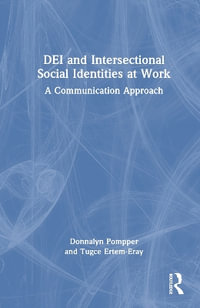 DEI and Intersectional Social Identities at Work : A Communication Approach - Donnalyn Pompper