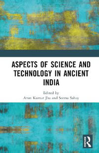 Aspects of Science and Technology in Ancient India - Arun Kumar Jha