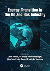 Energy Transition in the Oil and Gas Industry - Cenk Temizel