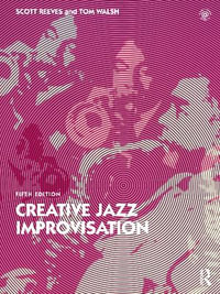 Creative Jazz Improvisation - Scott Reeves