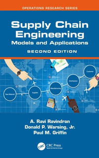 Supply Chain Engineering : Models and Applications - A. Ravi Ravindran