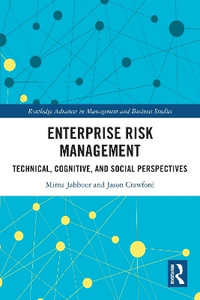 Enterprise Risk Management : Technical, Cognitive, and Social Perspectives - Mirna Jabbour