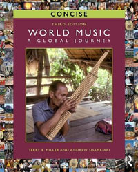 World Music CONCISE : 3rd Edition - A Global Journey - Terry E. Miller