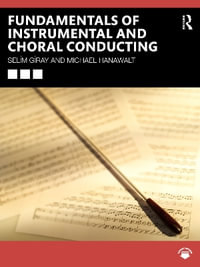 Fundamentals of Instrumental and Choral Conducting - Michael Hanawalt