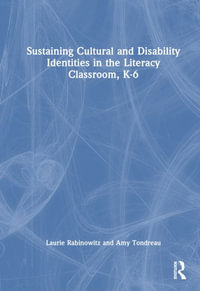 Sustaining Cultural and Disability Identities in the Literacy Classroom, K-6 - Amy Tondreau