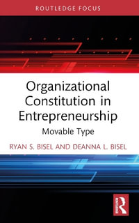 Organizational Constitution in Entrepreneurship : Movable Type - Ryan S. Bisel