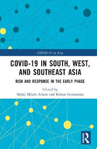 COVID-19 in South, West, and Southeast Asia : Risk and Response in the Early Phase - Mohd Mizan Aslam