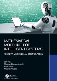 Mathematical Modeling for Intelligent Systems : Theory, Methods, and Simulation - Mukesh Kumar Awasthi