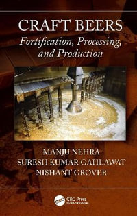 Craft Beers : Fortification, Processing, and Production - Manju Nehra