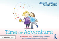 Time for Adventure : A Grammar Tales Book to Support Grammar and Language Development in Children - Jessica Habib