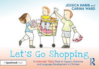 Let's Go Shopping : A Grammar Tales Book to Support Grammar and Language Development in Children - Jessica Habib