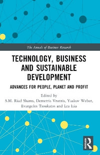 Technology, Business and Sustainable Development : Advances for People, Planet and Profit - S.M. Riad Shams