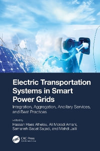 Electric Transportation Systems in Smart Power Grids : Integration, Aggregation, Ancillary Services, and Best Practices - Hassan Haes Alhelou