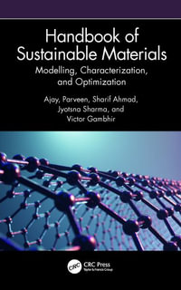 Handbook of Sustainable Materials : Modelling, Characterization, and Optimization - Ajay