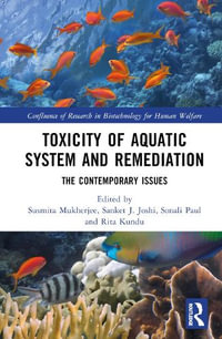 Toxicity of Aquatic System and Remediation : The Contemporary Issues - Susmita Mukherjee