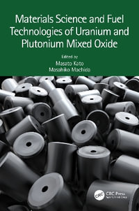 Materials Science and Fuel Technologies of Uranium and Plutonium Mixed Oxide - Masato Kato