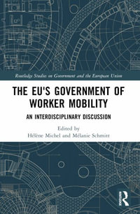 The EU's Government of Worker Mobility : An Interdisciplinary Discussion - HÃ©lÃ¨ne Michel