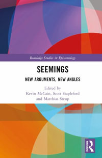 Seemings : New Arguments, New Angles - Kevin McCain