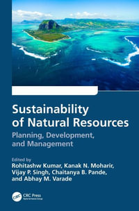 Sustainability of Natural Resources : Planning, Development, and Management - Rohitashw Kumar