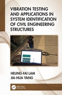 Vibration Testing and Applications in System Identification of Civil Engineering Structures - Heung-Fai Lam