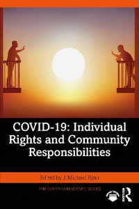 COVID-19 : Individual Rights and Community Responsibilities - J. Michael Ryan