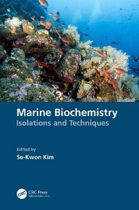 Marine Biochemistry : Isolations and Techniques - Se-Kwon Kim