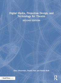 Digital Media, Projection Design, and Technology for Theatre - Alex Oliszewski