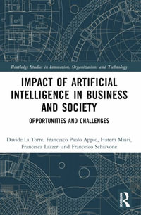 Impact of Artificial Intelligence in Business and Society : Opportunities and Challenges - Francesco Paolo Appio