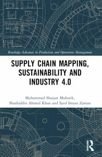 Supply Chain Mapping, Sustainability, and Industry 4.0 - Muhammad Shujaat Mubarik