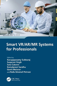 Smart VR/AR/MR Systems for Professionals - Karupppasamy Subburaj