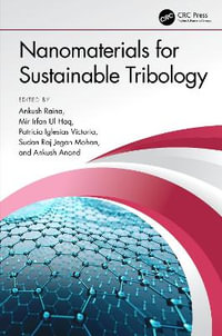 Nanomaterials for Sustainable Tribology - Ankush Raina