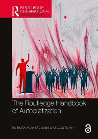 The Routledge Handbook of Autocratization : Routledge International Handbooks - Aurel Croissant