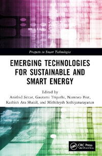 Emerging Technologies for Sustainable and Smart Energy - Anirbid Sircar